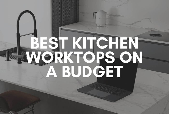 Buy Best Kitchen Worktops on a Budget: Affordable Luxury!!
